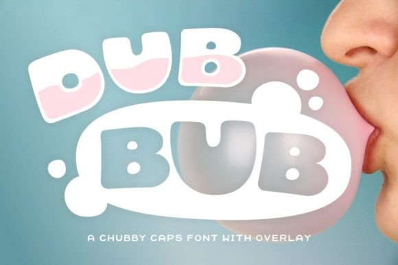 Dub Bub: The Playful Powerhouse Font for Bold Brands