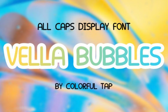Vella Bubbles: Your New Favorite Playful Display Font